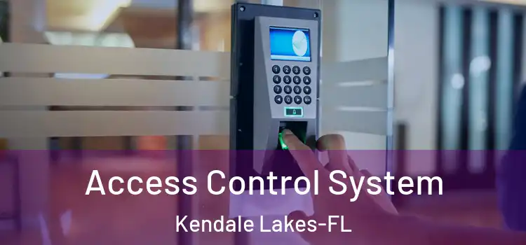 Access Control System Kendale Lakes-FL