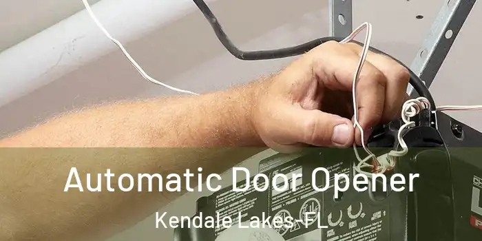 Automatic Door Opener Kendale Lakes-FL