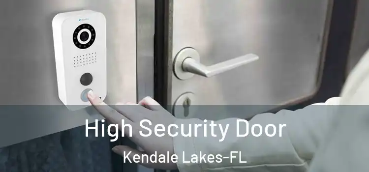 High Security Door Kendale Lakes-FL