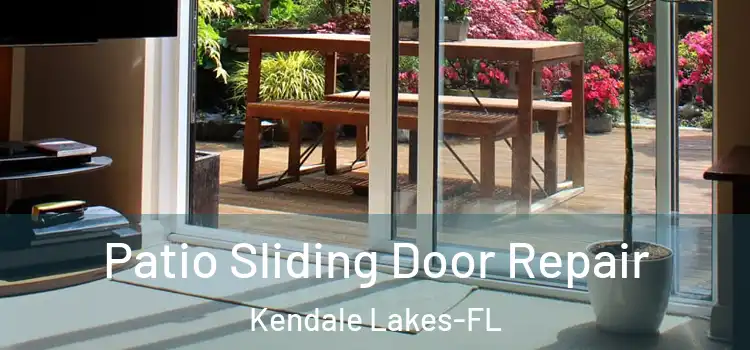 Patio Sliding Door Repair Kendale Lakes-FL
